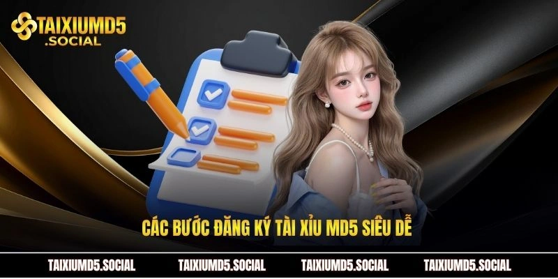 Các bước đăng ký Tài xỉu MD5 siêu dễ