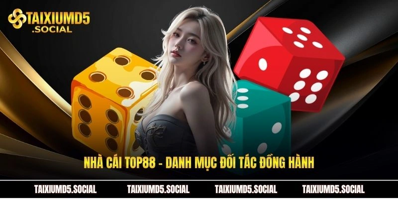 Nhà cái Top88 - Danh mục đối tác đồng hành