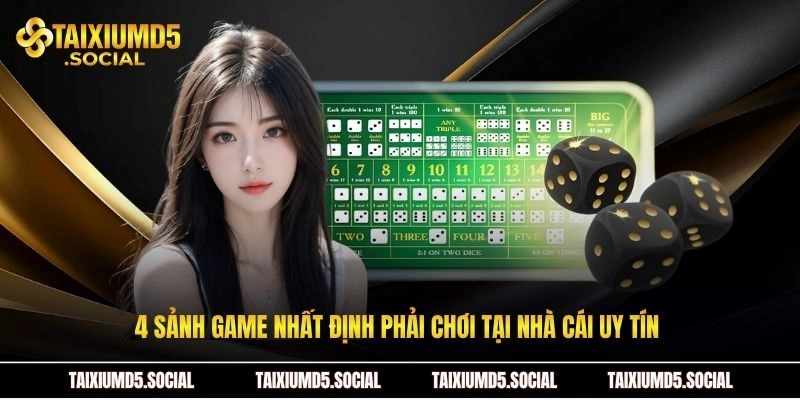 4 sảnh game nhất định phải chơi tại nhà cái uy tín