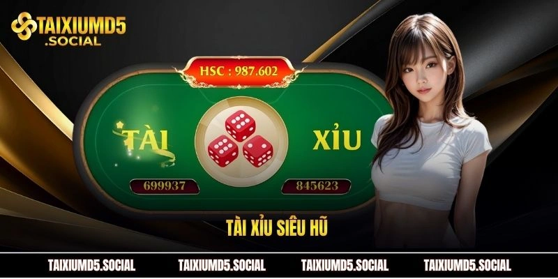 tài xỉu siêu hũ